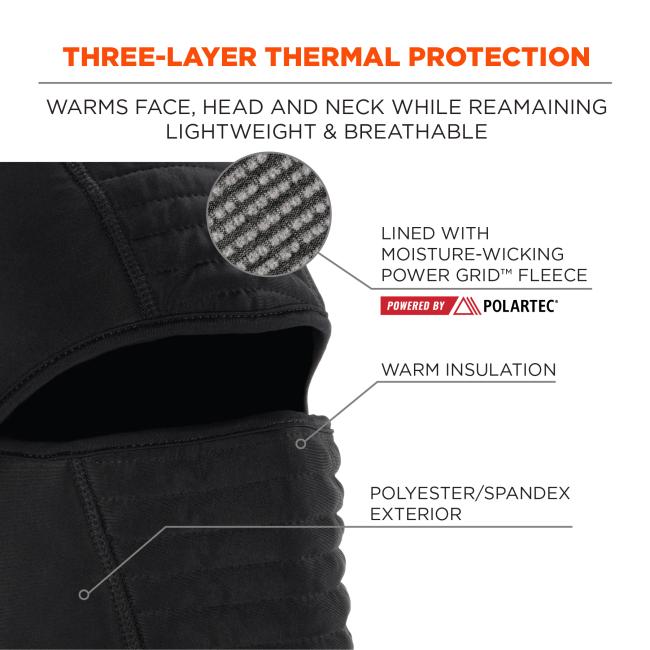 Three-layer thermal protection: warms face, head and neck while remaining lightweight & breathable. Lined with moisture-wicking Power Grid fleece, powered by Polartec. Warm insulation. Polyester/spandex exterior.
