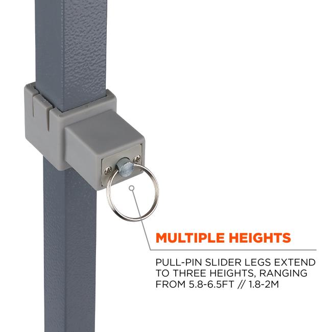 Multiple heights. Pull pin slider legs extend to three heights, ranging from 5.8 ft to 6.5 ft or 1.8 m to 2 m.