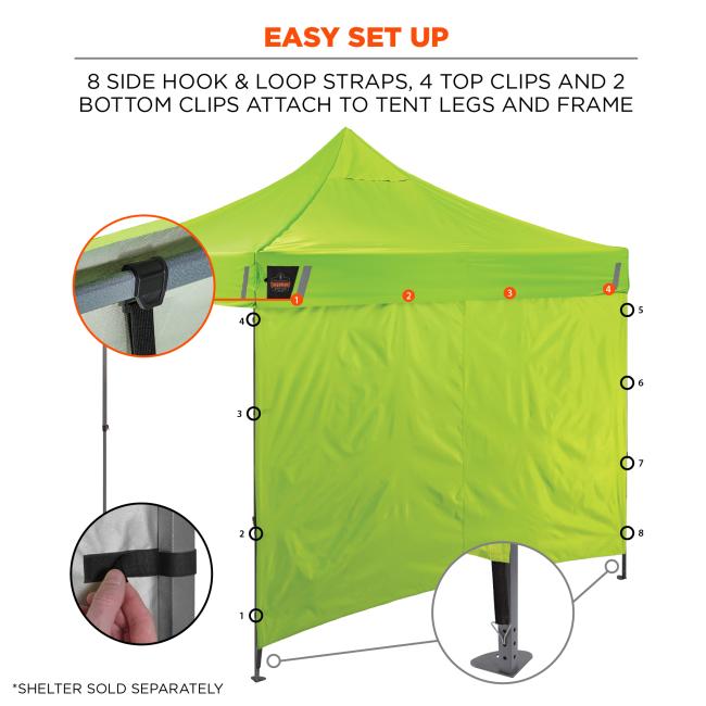EASY SET UP. Eight side hook and loop straps four top clips and two bottom clips attach to tent legs and frame. Shelter sold separately.
