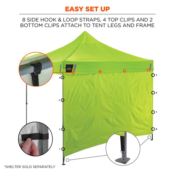 EASY SET UP. Eight side hook and loop straps four top clips and two bottom clips attach to tent legs and frame. Shelter sold separately.